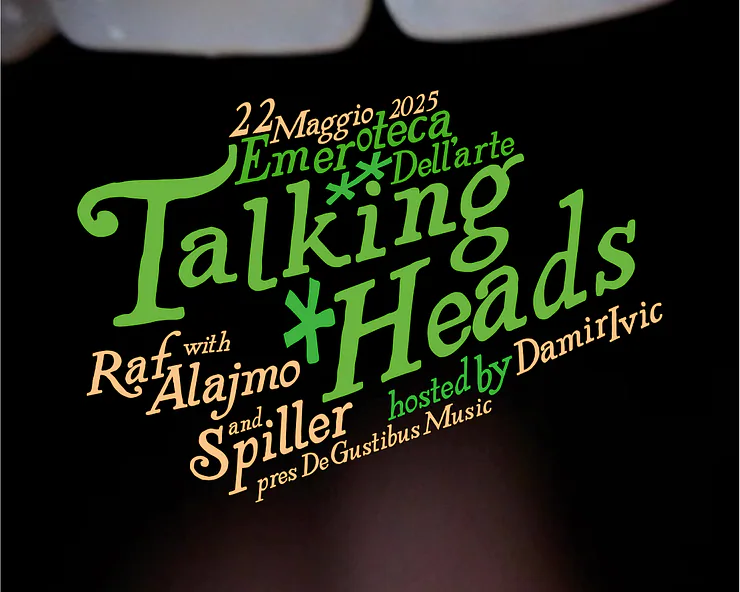 Locandina grafica dell’evento Talking Heads del 22 maggio 2025 all’Emeroteca dell’arte, con i nomi Raf Alajmo, Spiller e Damir Ivic.